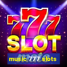 music 777 slots